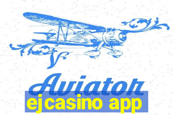 ejcasino app